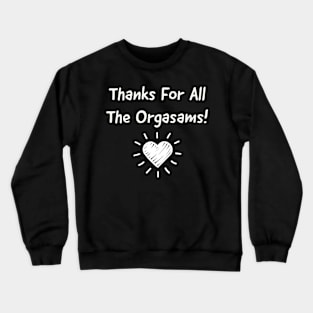 Funny Valentines Day Crewneck Sweatshirt